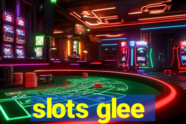 slots glee